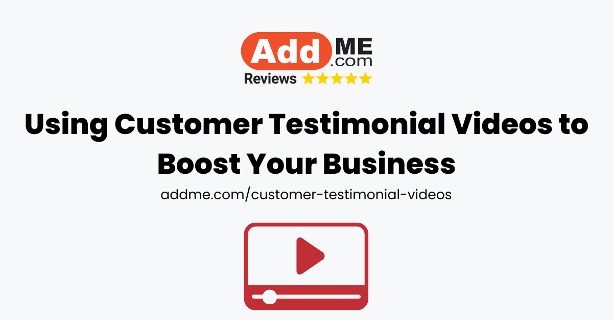 Using Customer Testimonial Videos to Boost Your Business